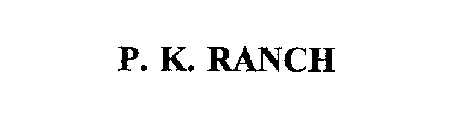 P. K. RANCH