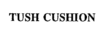 TUSH CUSHION