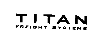 TITAN FREIGHT SYSTEMS