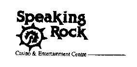 SPEAKING ROCK CASINO & ENTERTAINMENT CENTRE