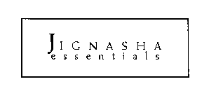 JIGNASHA ESSENTIALS