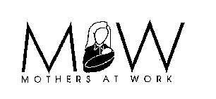 M W MOTHERS AT WORK