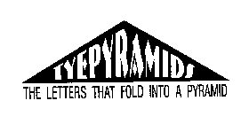TYEPYRAMIDS THE LETTERS THAT FOLD INTO A PYRAMID