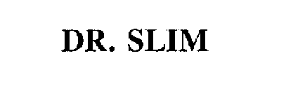 DR. SLIM