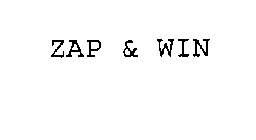 ZAP & WIN