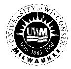 UWM THE UNIVERSITY OF WISCONSIN MILWAUKEE 1849 1885 1956