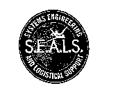 SEALS SYSTEMS ENGINEERING AND LOGISTICAL SUPPORT