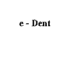 E-DENT