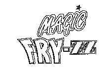 MAGIC FRY-ZZ