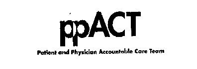 PPACT PATIENT AND PHYSICIAN ACCOUNTABLE CARE TEAM