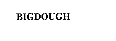 BIGDOUGH