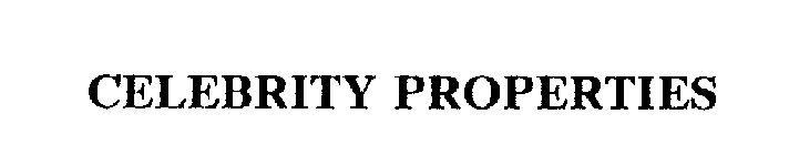 CELEBRITY PROPERTIES