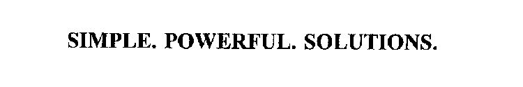 SIMPLE. POWERFUL. SOLUTIONS.