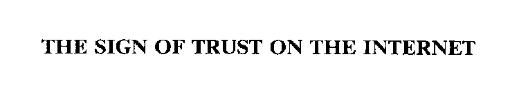 THE SIGN OF TRUST ON THE INTERNET