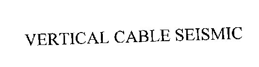 VERTICAL CABLE SEISMIC