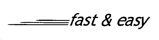 FAST & EASY