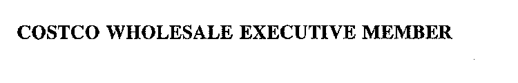 COSTCO WHOLESALE EXECUTIVE MEMBER