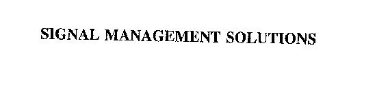 SIGNAL MANAGEMENT SOLUTIONS