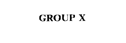 GROUP X