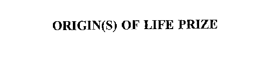ORIGIN(S) OF LIFE PRIZE