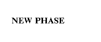 NEW PHASE