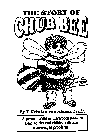 THE STORY OF CHUB BEE BY T. KRISTIAN VON ALMEN, PH.D. A PARENT, CHILD OR CLASSROOM BOOK TO HELP ADULTS AND CHILDREN DISCUSS OVERWEIGHT PROBLEMS