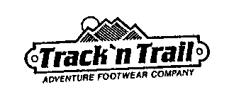 TRACK 'N TRAIL ADVENTURE FOOTWEAR COMPANY
