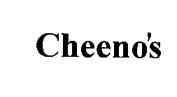 CHEENO'S