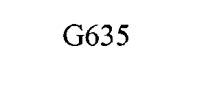 G635