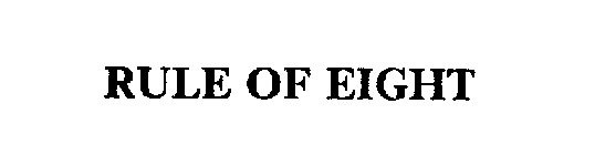 RULE OF EIGHT