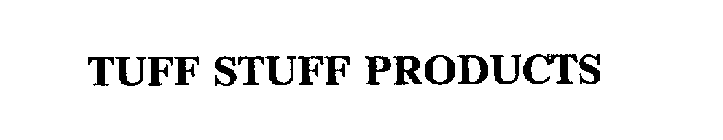 TUFF STUFF PRODUCTS