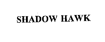 SHADOW HAWK