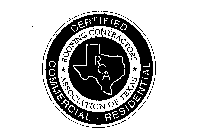 CERTIFIED COMMERCIAL - RESIDENTIAL ROOFING CONTRACTORS ASSOCIATION OF TEXAS RCA
