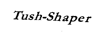 TUSH-SHAPER