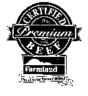 CERTIFIED PREMIUM BEEF FARMLAND PROUD TO BE FARMER OWNED