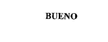 BUENO