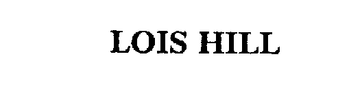 LOIS HILL