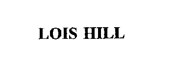 LOIS HILL