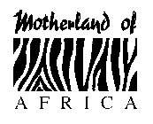 MOTHERLAND OF AFRICA