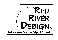 RED RIVER DESIGN TEXTILE IMAGES FROM THE EDGE OF COLORADO!