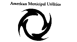 AMERICAN MUNICIPAL UTILITIES