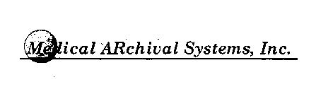 MEDICAL ARCHIVAL SYSTEMS, INC.