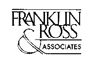 FRANKLIN ROSS & ASSOCIATES