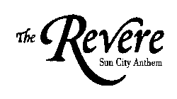 THE REVERE SUN CITY ANTHEM