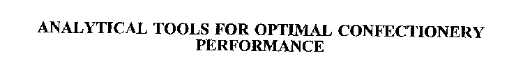 ANALYTICAL TOOLS FOR OPTIMAL CONFECTIONERY PERFORMANCE