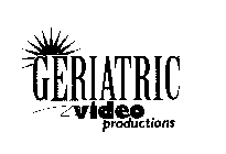 GERIATRIC VIDEO PRODUCTIONS