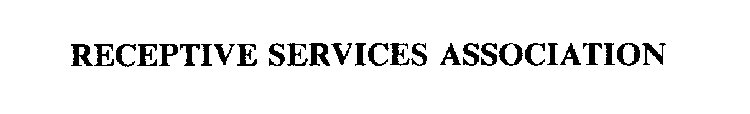 RECEPTIVE SERVICES ASSOCIATION