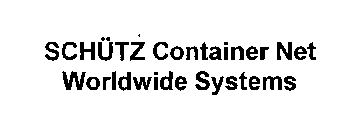 SCHUTZ CONTAINER NET WORLDWIDE SYSTEMS