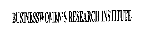 BUSINESSWOMEN'S RESEARCH INSTITUTE