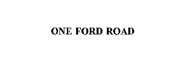 ONE FORD ROAD